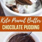 Keto Peanut Butter Chocolate Pudding pinterest image