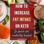 11 Ways To Increase Fat Intake On Keto