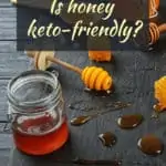 is honey keto friendly