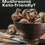 are mushrooms keto