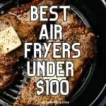 Best air fryers under $100